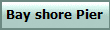 Bay shore Pier